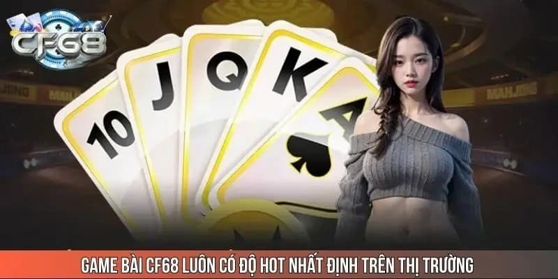 CF68 - Siêu Game Bài Đổi Thưởng Lớn Đỉnh Nhất Thị Trường